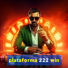 plataforma 222 win